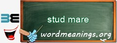 WordMeaning blackboard for stud mare